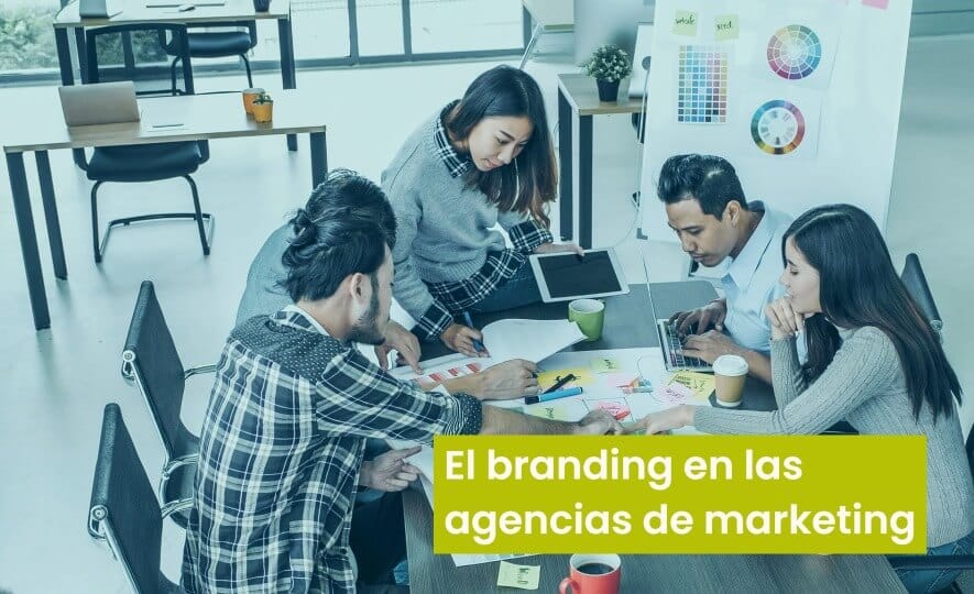 El branding en las agencias de marketing